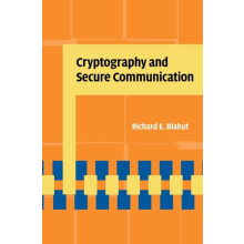 Cryptography and Secure Communication by Richard E. Blahut Hardcover B