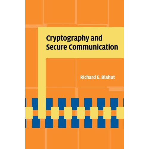 Cryptography and Secure Communication by Richard E. Blahut Hardcover B