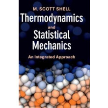 Thermodynamics and Statistical Mechanics by M. Scott Shell Hardcover B