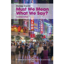 Must We Mean What We Say by Stanley Cavell Hardcover Book