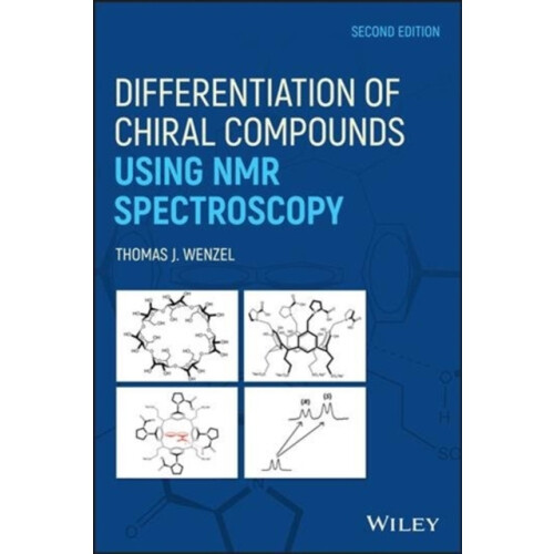 Differentiation of Chiral Compounds Using NMR Spectroscopy by Thomas J