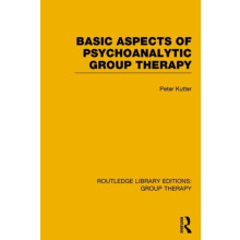 Basic Aspects of Psychoanalytic Group Therapy by Peter Kutter Hardcove