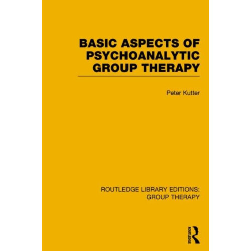 Basic Aspects of Psychoanalytic Group Therapy by Peter Kutter Hardcove