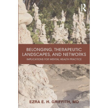 Belonging Therapeutic Landscapes and Networks Implications for Mental