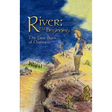 River The Beginning The First Book of Darkness by W.C. Ramey Hardcover