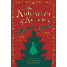 The Nutcracker of Nuremberg Illustrated with Silhouettes Cut by Else H