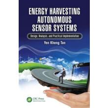 Energy Harvesting Autonomous Sensor Systems Design Analysis and Practi