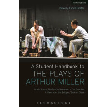 A Student Handbook to the Plays of Arthur Miller by Susan C. W. Abbots