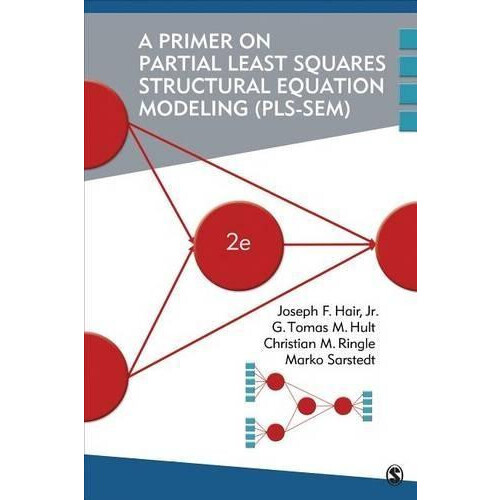 Primer on Partial Least Squares Structural Equation Modeling PLSSEM by