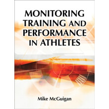 Monitoring Training and Performance in Athletes by Mike McGuigan Hardc