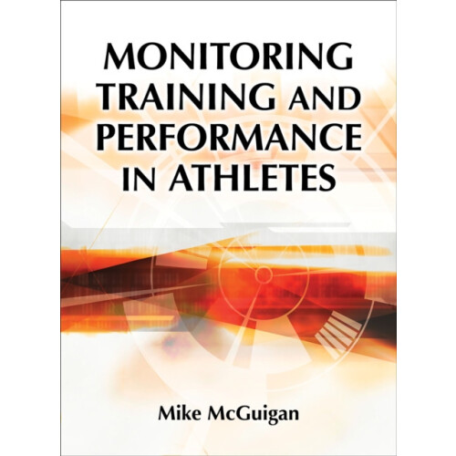 Monitoring Training and Performance in Athletes by Mike McGuigan Hardc