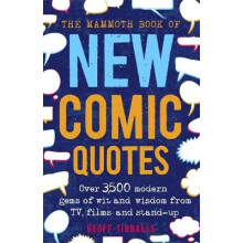 The Mammoth Book of New Comic Quotes by Geoff Tibballs Paperback Book