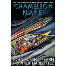 Chameleon Planet The Golden Amazon Saga Book 21 by John Russell Fearn