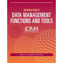 Introduction to Data Management Functions and Tools IDMA 201 Course Te