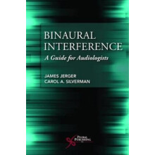 Binaural Interference A Guide for Audiologists by James Jerger Paperba