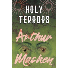 Holy Terrors by Arthur Machen Paperback Book