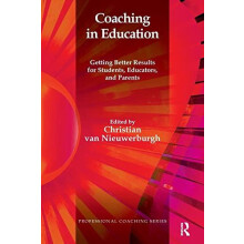 Coaching in Education Getting Better Results for Students Educators an
