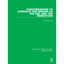 Concordances to Conrads The Mirror of the Sea and The Inheritors by To