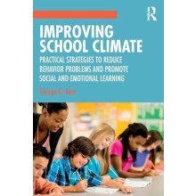 Improving School Climate Practical Strategies to Reduce Behavior Probl