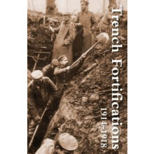 Trench Fortifications 19141918. a Reference Manual by Anon Paperback B