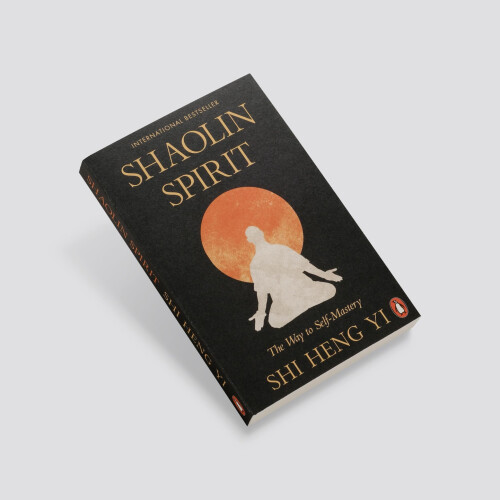 Shaolin Spirit: The Way to Self-Mastery 2