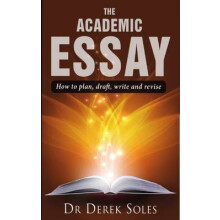 Academic Essay the by Soles Dr Derek Ph.D Paperback Book