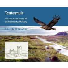 Tentsmuir Ten Thousand Years of Environmental History by Robert M. M.