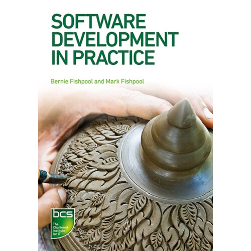 Software Development in Practice by Bernie Fishpool Paperback Book