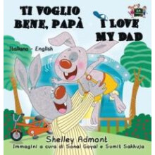 Ti voglio bene pap I Love My Dad Italian English Bilingual Book by Adm