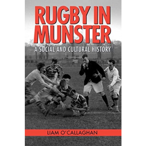 Rugby in Munster by Liam OCallaghan Paperback Book
