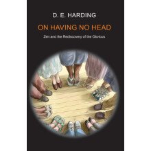 On Having No Head by Douglas Edison Harding Paperback Book