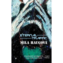 Eternal Traffic by Mila Haugova Hardcover Book