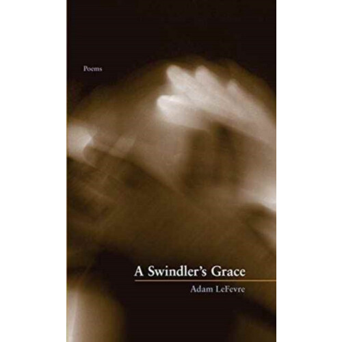 Swindlers Grace by Adam Lefevre Paperback Book