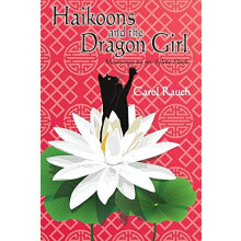 Haikoons and the Dragon Girl Mewsings on my Feline Flock by Carol Rauc