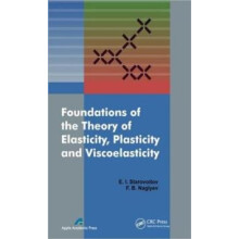 Foundations of the Theory of Elasticity Plasticity and Viscoelasticity
