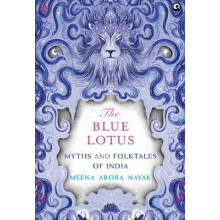 THE BLUE LOTUS HB by MEENA ARORA NAYAK Hardcover Book