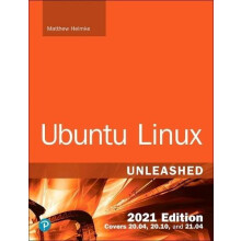 Ubuntu Linux Unleashed 2021 Edition by Matthew Helmke Paperback Book
