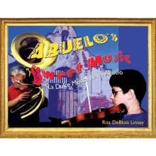 Abuelos Sweet Music La Dulce Musica de mi Abuelo by Rita DeBlois Linse