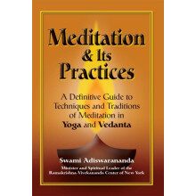 Meditation Its Practices A Definitive Guide to Techniques and Traditio