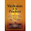 Meditation Its Practices A Definitive Guide to Techniques and Traditio 1