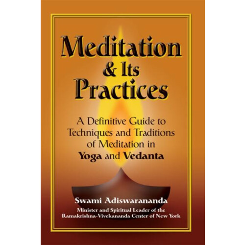 Meditation Its Practices A Definitive Guide to Techniques and Traditio