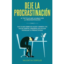 Deje la procrastinacin 67 tcticas que acaban con la procrastinacin Haz