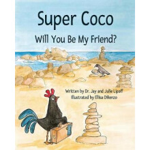 Super Coco Will You Be My Friend by Jay M Lipoff Paperback Book