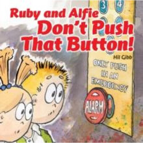 Ruby and Alfie Dont Push that Button by Gibb Hil Paperback Book