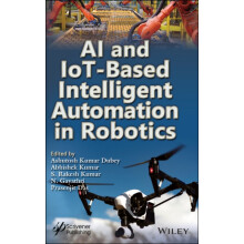 AI and IoTBased Intelligent Automation in Robotics Hardcover Book