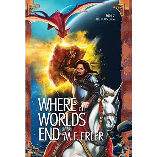 Where all Worlds End by M.F. Erler Hardcover Book