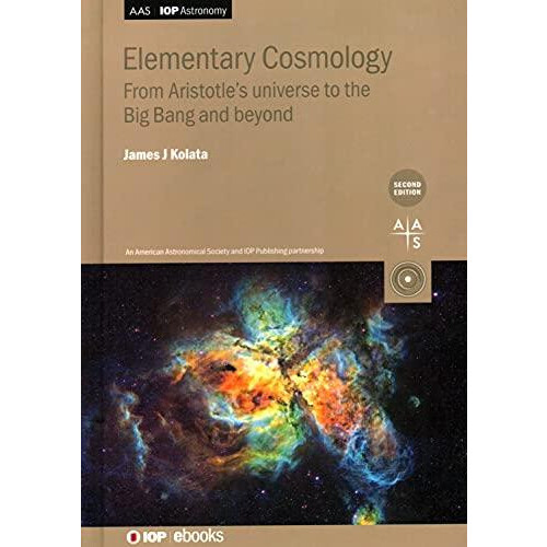 Elementary Cosmology Second Edition From Aristotles universe to the Bi