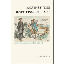 Against the Despotism of Fact by T. J. Boynton Paperback Book