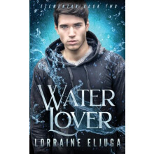 WaterLover The Elementar Series by Lorraine Eljuga Paperback Book