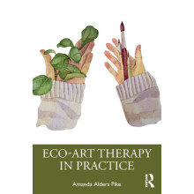 EcoArt Therapy in Practice by Amanda Alders Pike Paperback Book